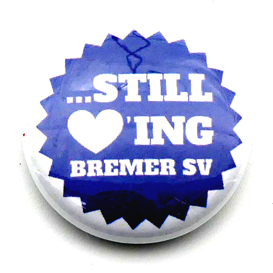 Pin "...still loving Bremer SV"